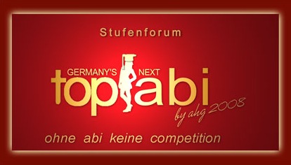 GERMANY'S NEXT TOP ABI by ahg2008.de | Stufenforum GERMANY'S NEXT TOP ABI by ahg2008.de | Stufenforum